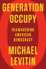 Generation occupy : reawakening American democracy