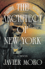The architect of New York : a novel