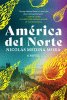 América del Norte : a novel
