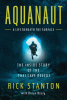Aquanaut : a life beneath the surface : the inside story of the Thai cave rescue