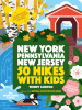 50 hikes with kids : New York, Pennsylvania, and New Jersey