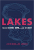 Lakes : their birth, life, and death