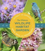 The ultimate wildlife habitat garden : attract and support birds, bees, and butterflies