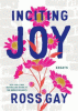 Inciting joy : essays