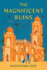 The magnificent ruins : a novel