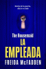 The housemaid = La empleada