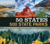 50 states, 500 state parks : an essential guide to America