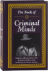 book of criminal minds : forgeries, robberies, heists, crimes of passion, murders, money laundering, con artistry, and more