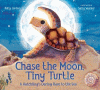 Chase the Moon, tiny turtle : a hatchling's daring...