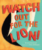 Watch out for the lion!