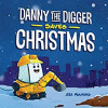 Danny the Digger saves Christmas