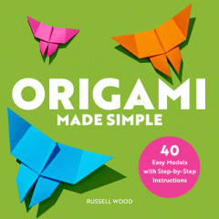 Origami made simple : 40 easy models with step-by-step instructions