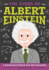 The story of Albert Einstein : a biography book for new readers