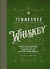 Tennessee whiskey : how the Volunteer State became the center of the whiskey renaissance