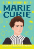 The story of Marie Curie : a biography book for new readers