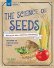 The science of seeds : why we eat maize, wheat, rice and potatoes : with hands-on science activities for kids