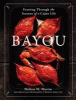 Bayou : feasting through the seasons of a Cajun life