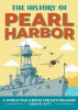 The history of Pearl Harbor : a World War II book for new readers