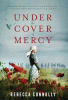Under the cover of mercy : a novel