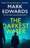 The darkest water