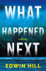 What happened next : a novel