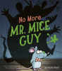 No more Mr. Mice Guy