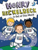 Henry Heckelbeck is out of this world