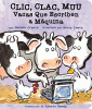 Clic, clac, muu : vacas que escriben a maquina