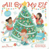 All by my elf : a festive touch-and-feel book