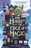 The House At the Edge of Magic by Sparkes, Amy, Author