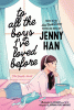 To all the boys I've loved before : the graphic novel. Volume 1
