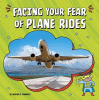 Facing your fear of plane rides