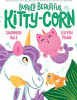 Bubbly beautiful kitty-corn