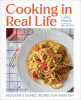 Cooking in real life : delicious & doable recipes for every day