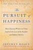 The Pursuit of Happiness: How Classical Writers on Virtue Inspired the Lives of the Founders and Defined America