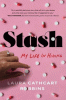 Stash : my life in hiding