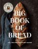 Big book of bread : 125+ recipes for every baker