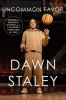 Uncommon favor : basketball, North Philly, my mother, and the lessons I learned from all three
