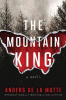 The mountain king : a novel