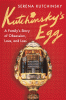 Kutchinsky's Egg: A Family's Story of Obsession, Love, and Loss