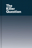The Killer Question