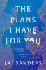 The plans I have for you : a novel