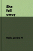 She Fell Away