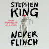 Never Flinch by Stephen King
