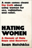 Hating Women: A Memoir of Male Rage and Recovery