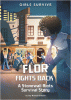 Flor fights back : a Stonewall Riots survival story