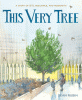 This very tree : a story of 9/11, resilience, and regrowth