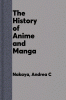 The History of Anime and Manga