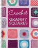 Crochet : Granny Squares