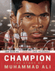 Champion : the story of Muhammad Ali
